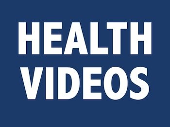 HEALTH VIDEOS