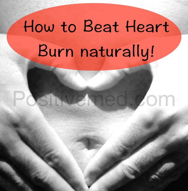 How to Beat Heart Burn naturally!