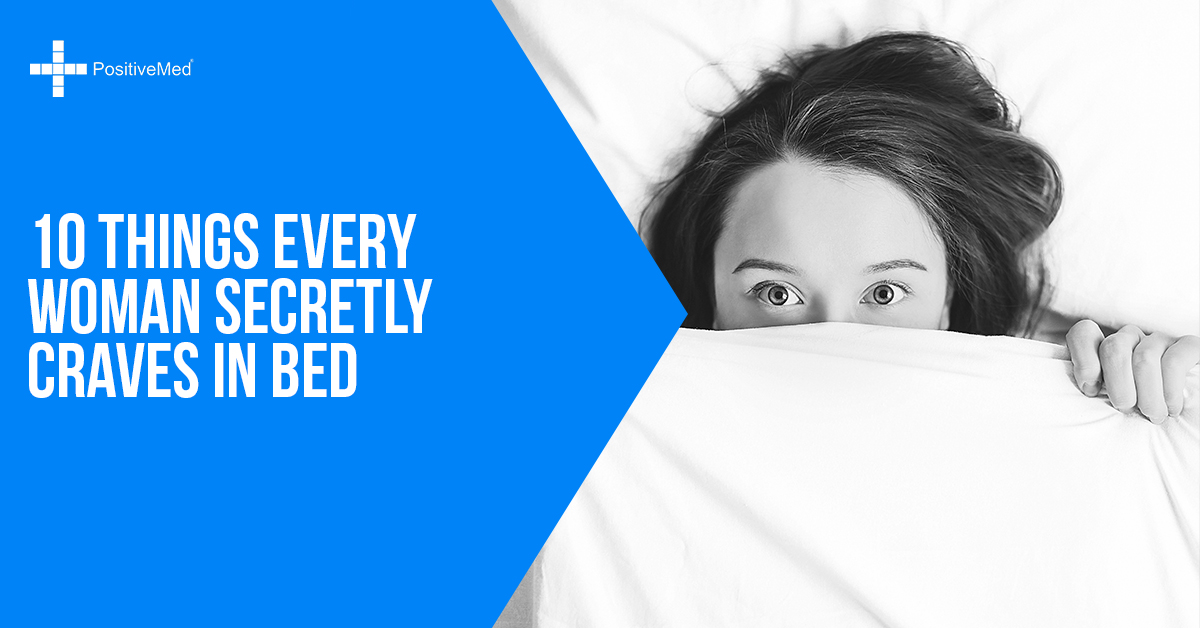 10 Things Every Woman Secretly Craves In Bed