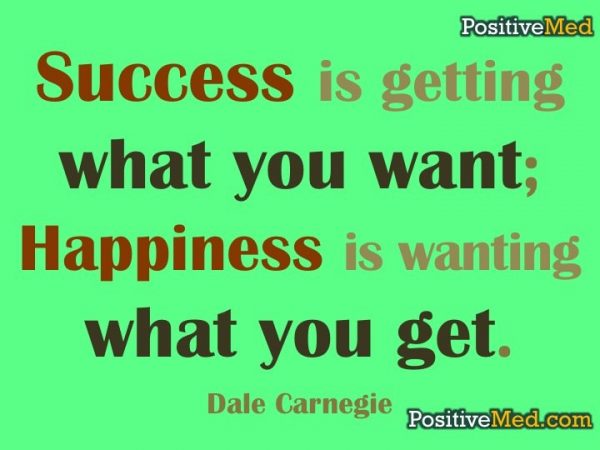 Success is getting what you want - PositiveMed