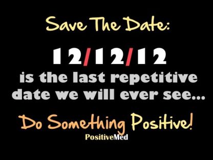 Save The Date: 12/12/12 - PositiveMed