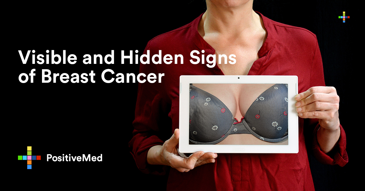 Visible And Hidden Signs Of Breast Cancer