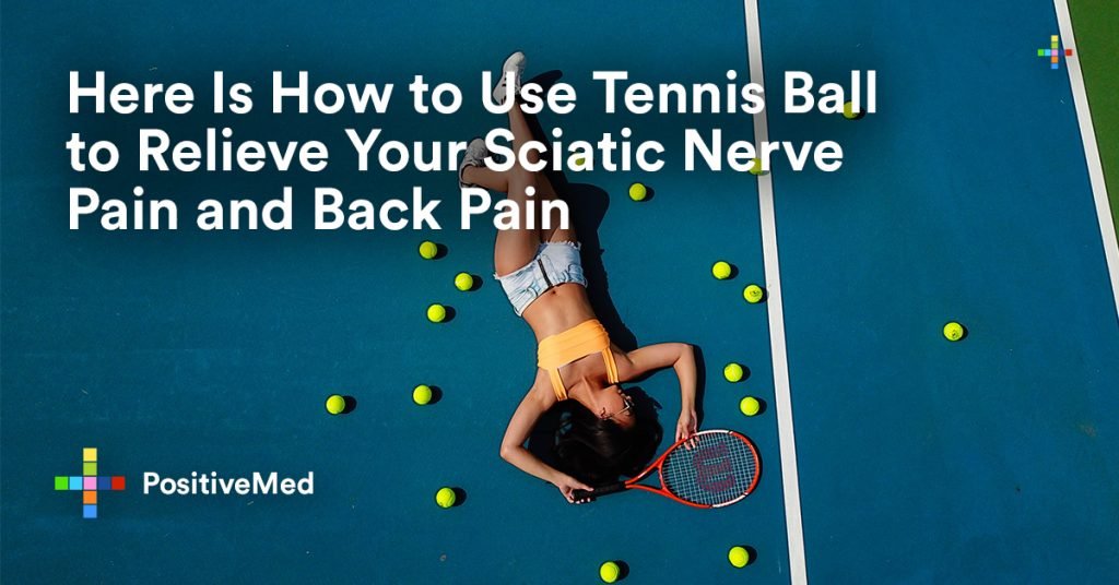 Here Is How to Use Tennis Ball to Relieve Your Sciatic Nerve Pain and Back Pain.