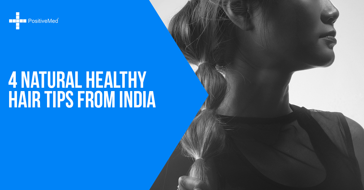 4 Natural Healthy Hair Tips from India