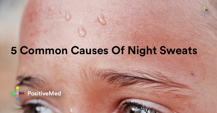 5 Common Causes Of Night Sweats Positivemed