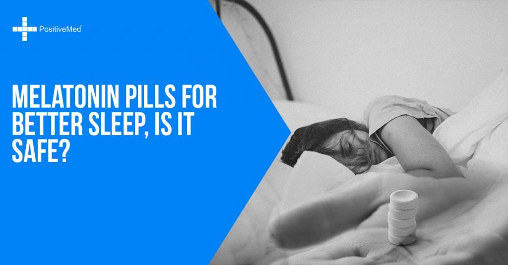 Melatonin Pills for Better Sleep, Is It Safe