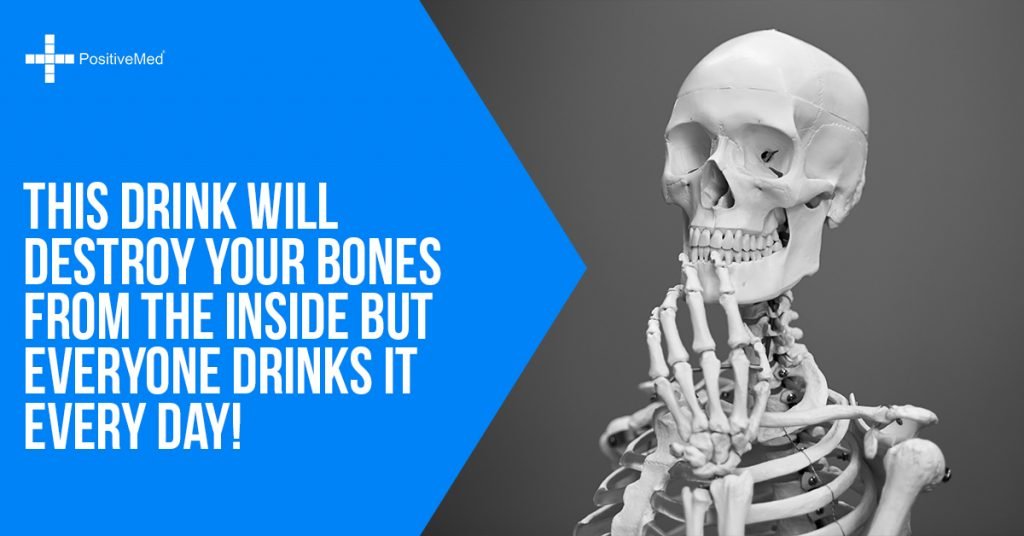 This Drink Will Destroy Your Bones From the Inside But Everyone Drinks It Every Day!