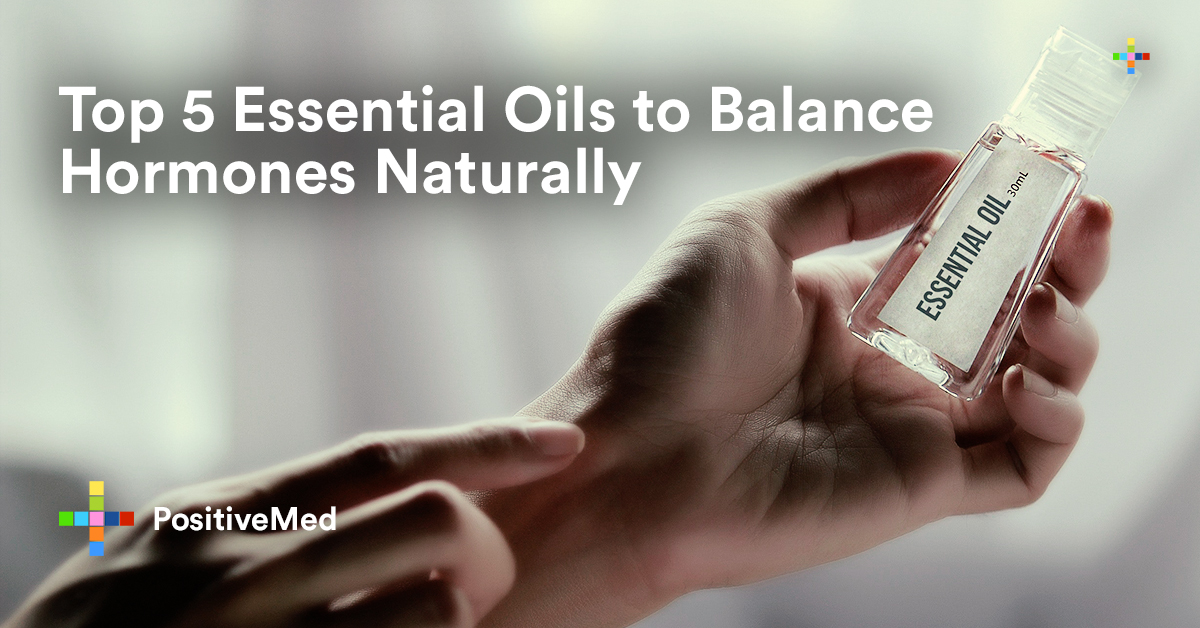 Top 5 Essential Oils To Balance Hormones Naturally Positivemed