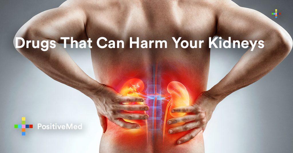 drugs-that-can-harm-your-kidneys-positivemed