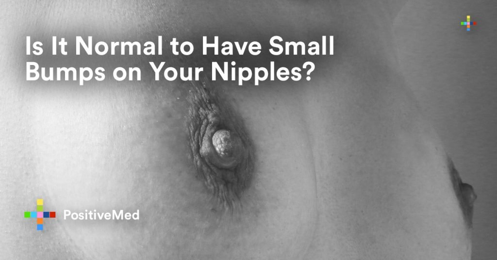 Is It Normal to Have Small Bumps on Your Nipples.