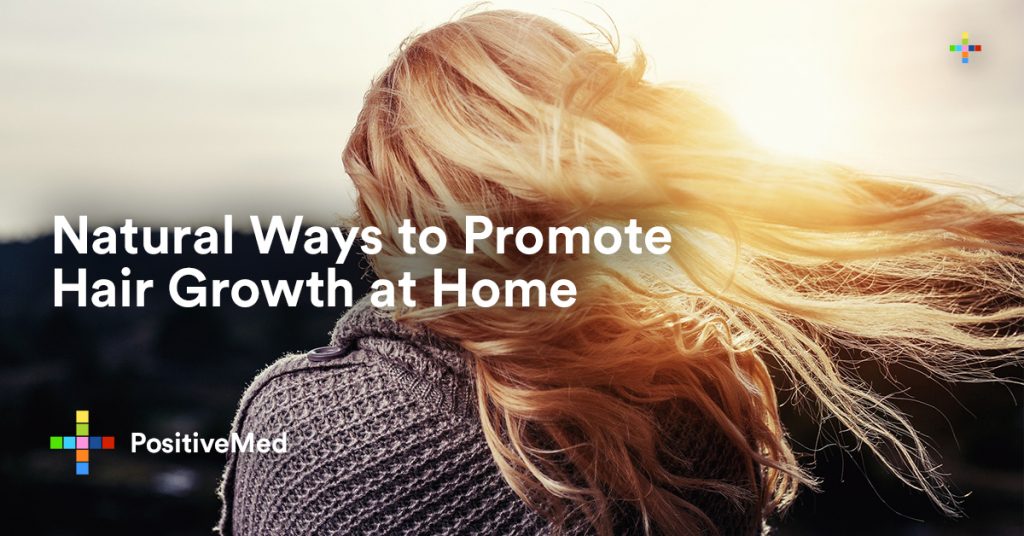 Natural Ways to Promote Hair Growth at Home - PositiveMed