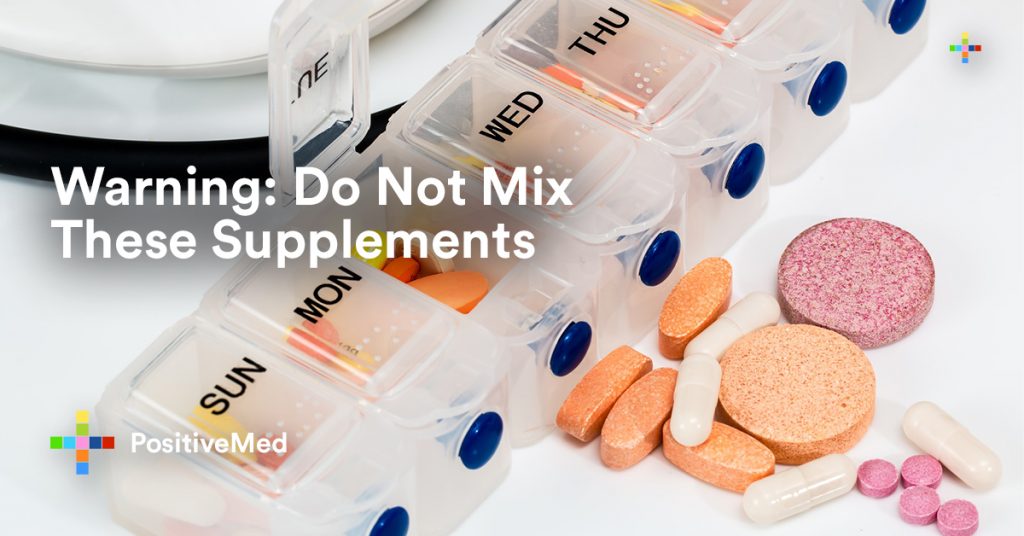 Warning Do Not Mix These Supplements