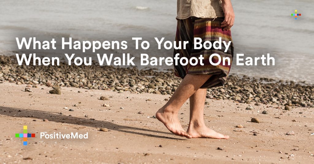 What Happens To Your Body When You Walk Barefoot On Earth