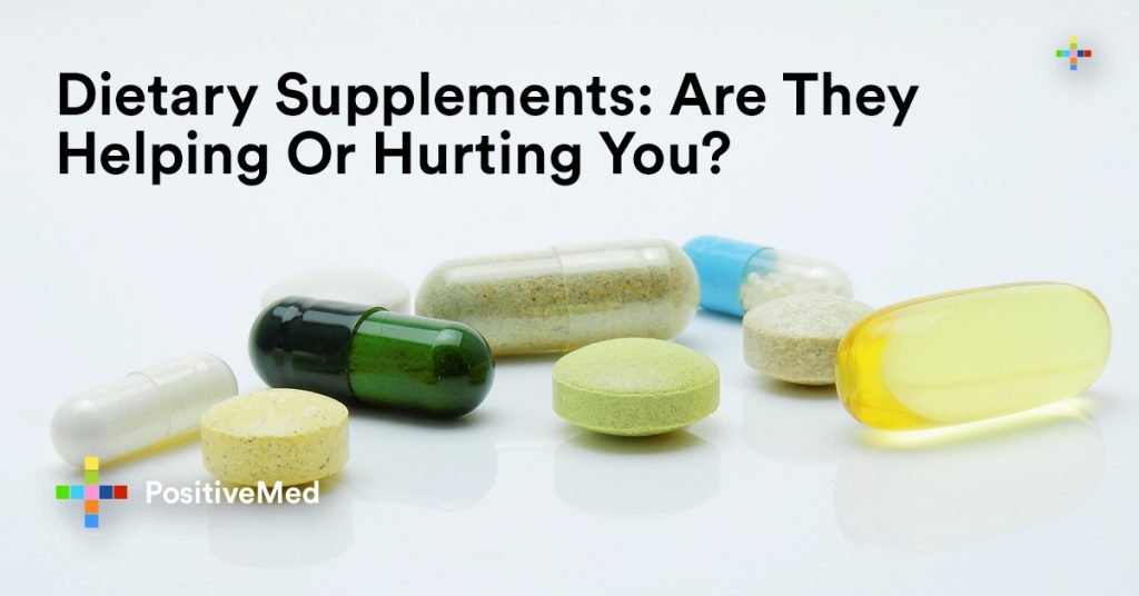 Dietary Supplements Are They Helping Or Hurting You.