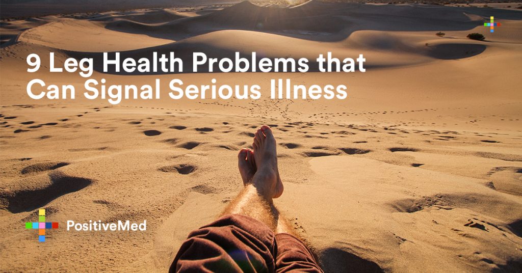 9 Leg Health Problems that Can Signal Serious Illness.
