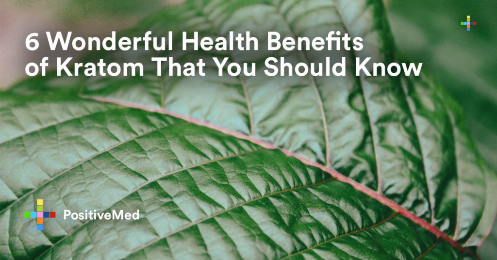 6 Wonderful Health Benefits of Kratom That You Should Know