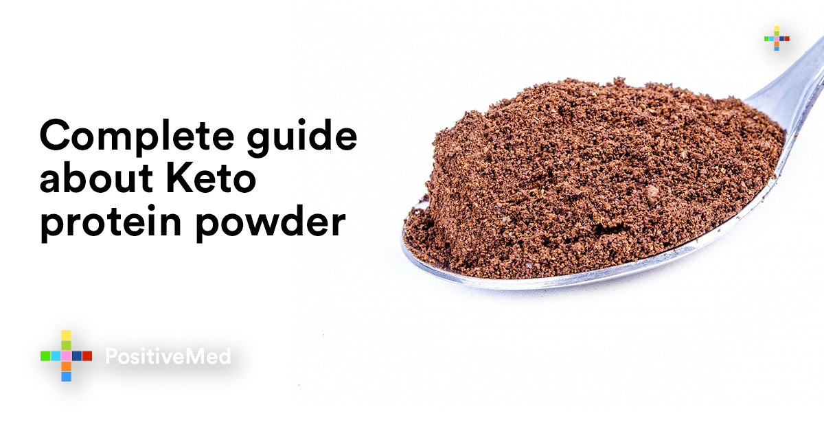 Complete Guide About Keto Protein Powder PositiveMed