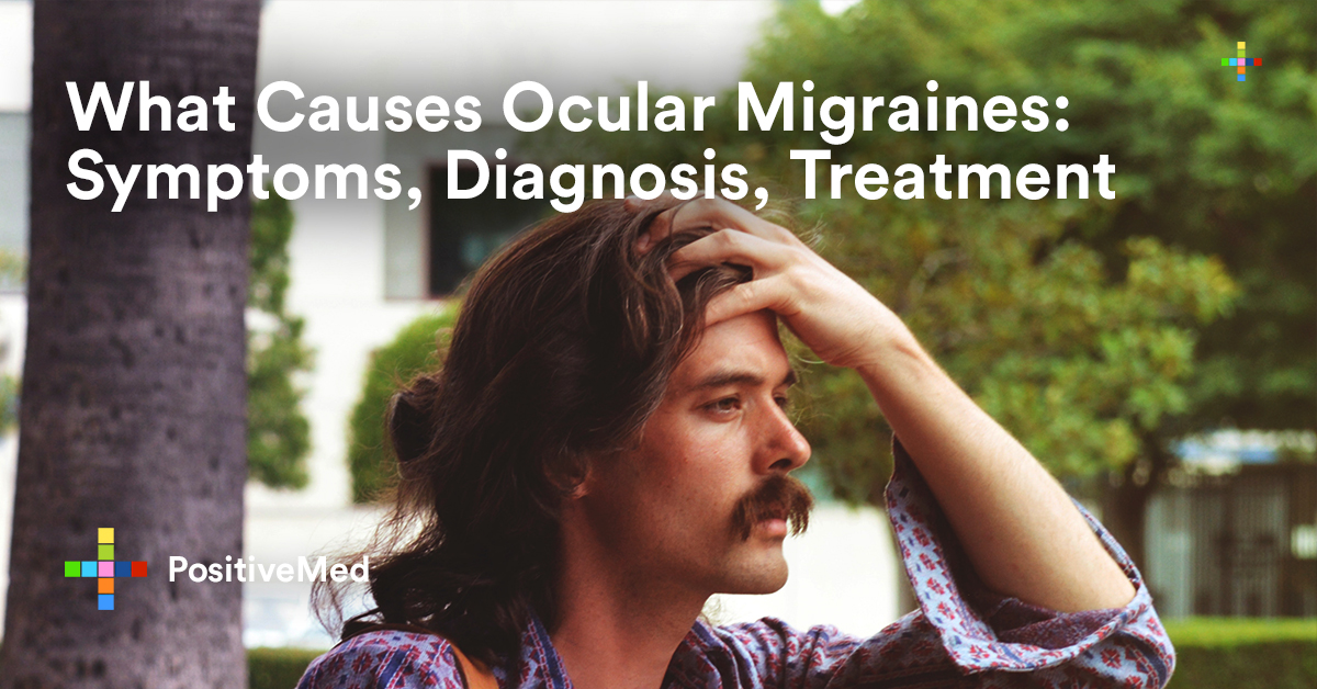 what-causes-ocular-migraines-symptoms-diagnosis-treatment