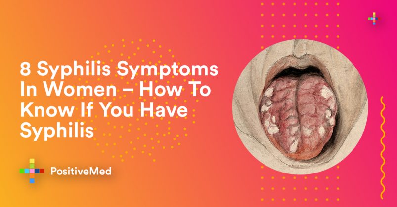 8 Syphilis Symptoms In Women How To Know If You Have Syphilis