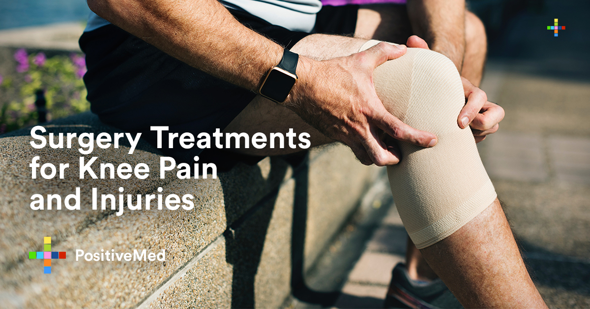 Surgery Treatments for Knee Pain and Injuries - PositiveMed