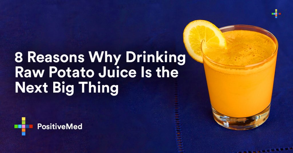 8 Reasons Why Drinking Raw Potato Juice Is the Next Big Thing