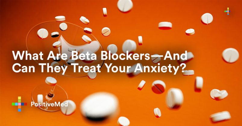 what-are-beta-blockers-and-can-they-treat-your-anxiety