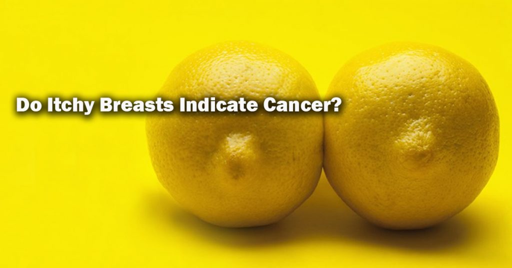 Do Itchy Breasts Indicate Cancer