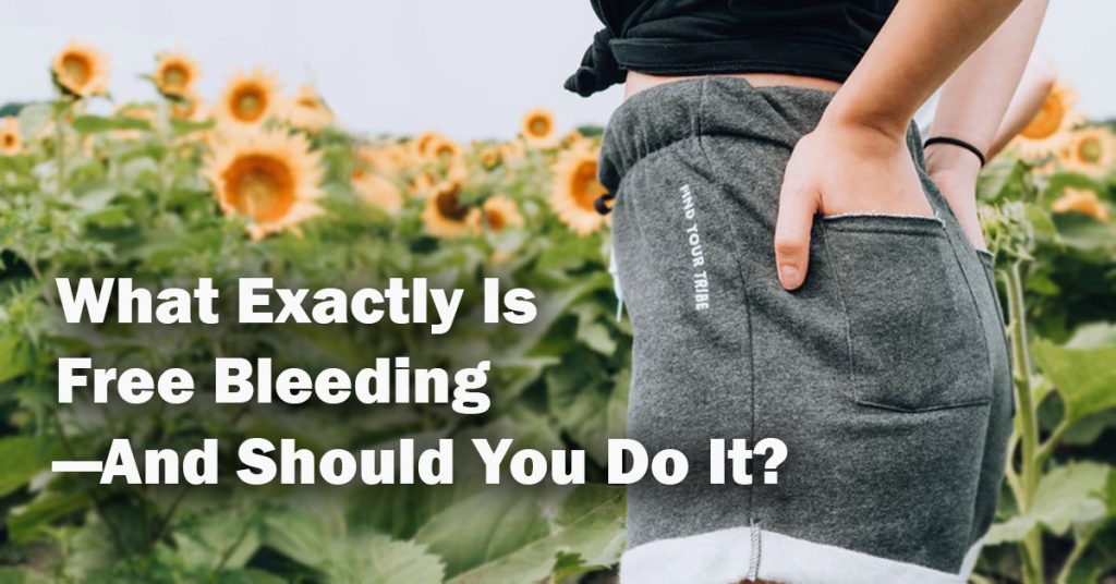 What Exactly Is Free Bleeding And Should You Do It