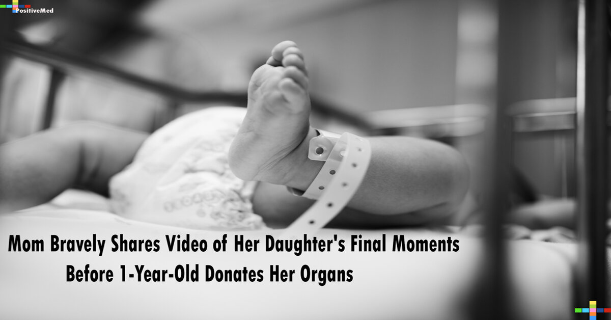 Mom Bravely Shares Video of Her Daughter's Final Moments Before 1-Year-Old Donates Her Organs