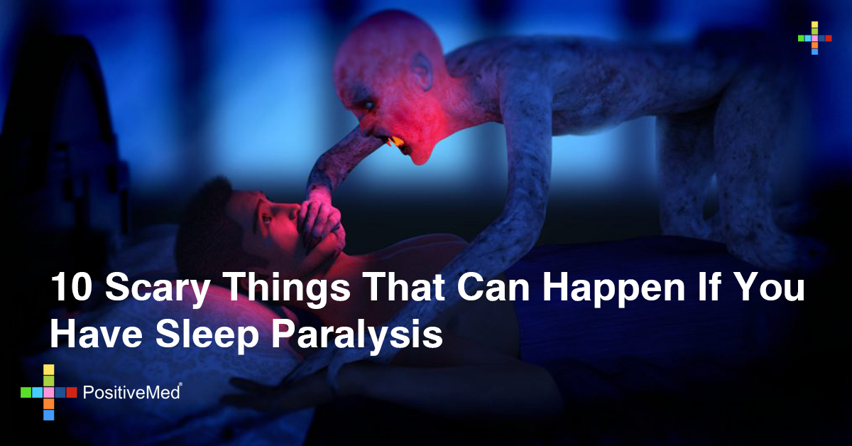 10 Scary Things That Can Happen If You Have Sleep Paralysis 