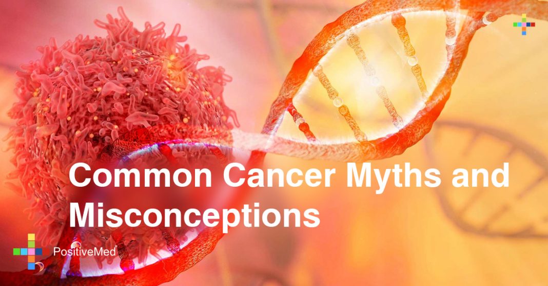 Common Cancer Myths And Misconceptions - PositiveMed