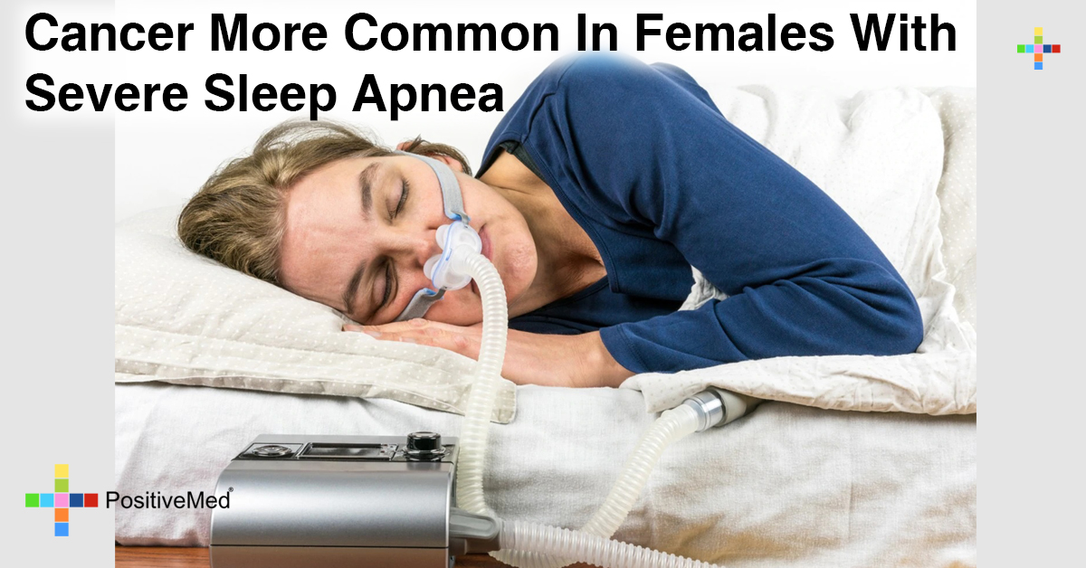 Cancer More Common in Females with Severe Sleep Apnea 