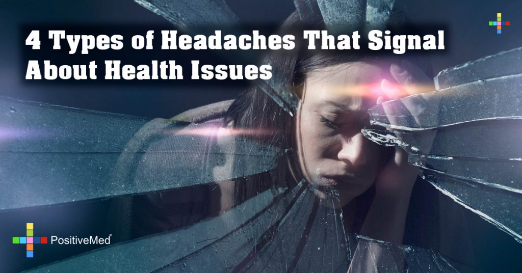4 Types of Headaches That Signal About Health Issues