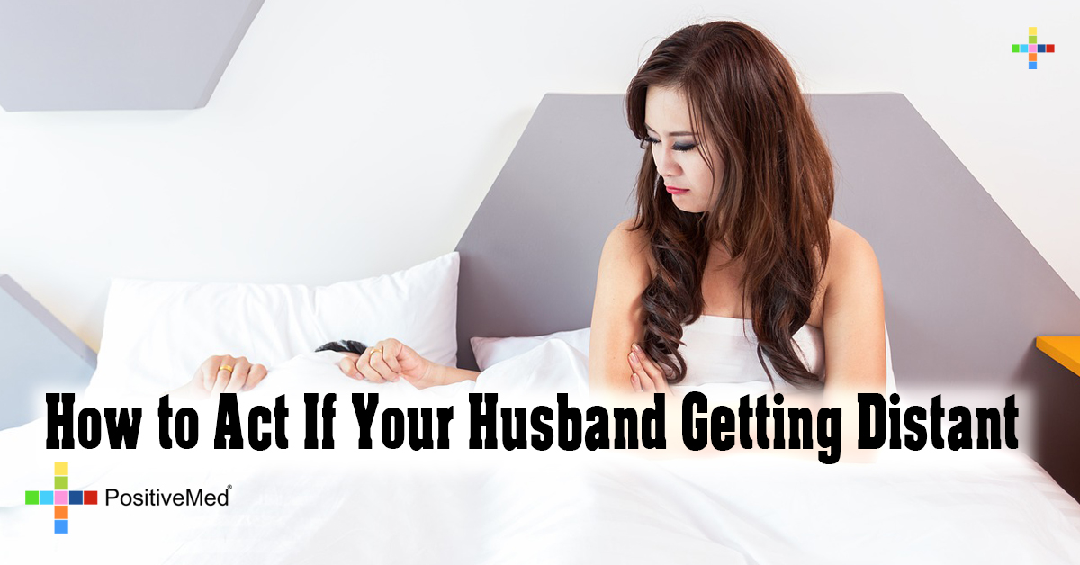 How to Act If Your Husband Getting Distant