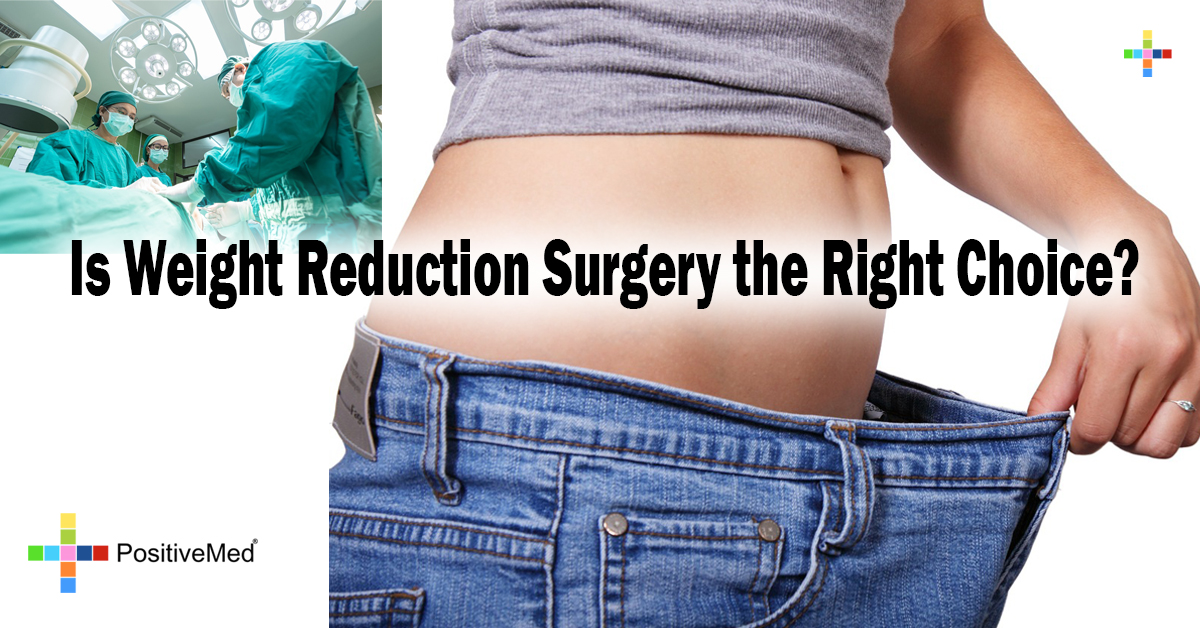 Is Weight Reduction Surgery the Right Choice?