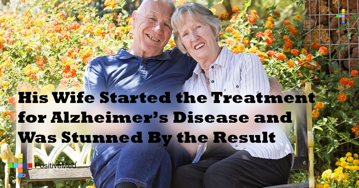 His Wife Started the Treatment for Alzheimer’s Disease and Was Stunned By the Result