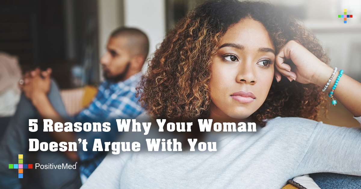 5 Reasons Why Your Woman Doesn't Argue With You