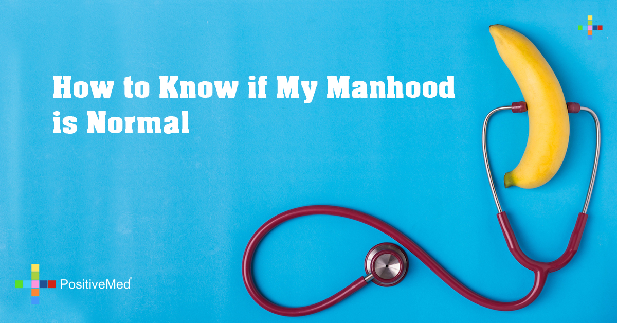 How to Know if My Manhood is Normal