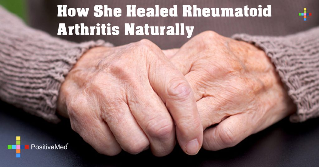 How She Healed Rheumatoid Arthritis Naturally