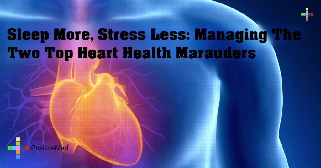 Sleep More, Stress Less: Managing the Two Top Heart Health Marauders