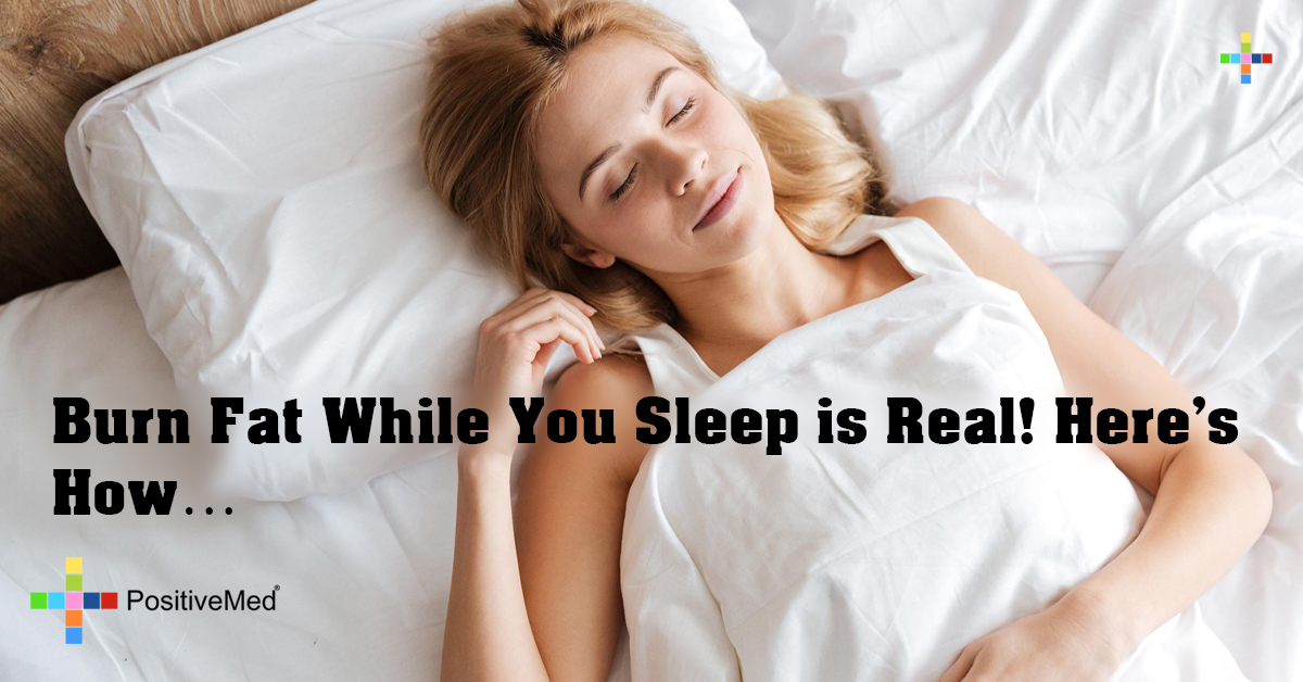 Burn Fat While You Sleep is Real! Here’s How