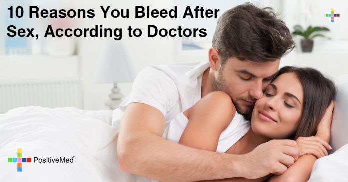 10 Reasons You Bleed After Sex According To Doctors Positivemed