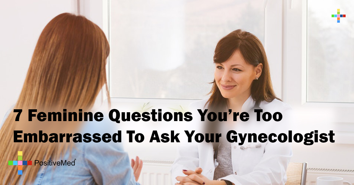 7 Feminine Questions You're Too Embarrassed To Ask Your Gynecologist