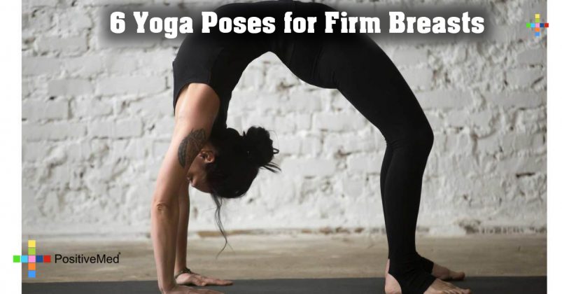 6 Yoga Poses For Firm Breasts Positivemed