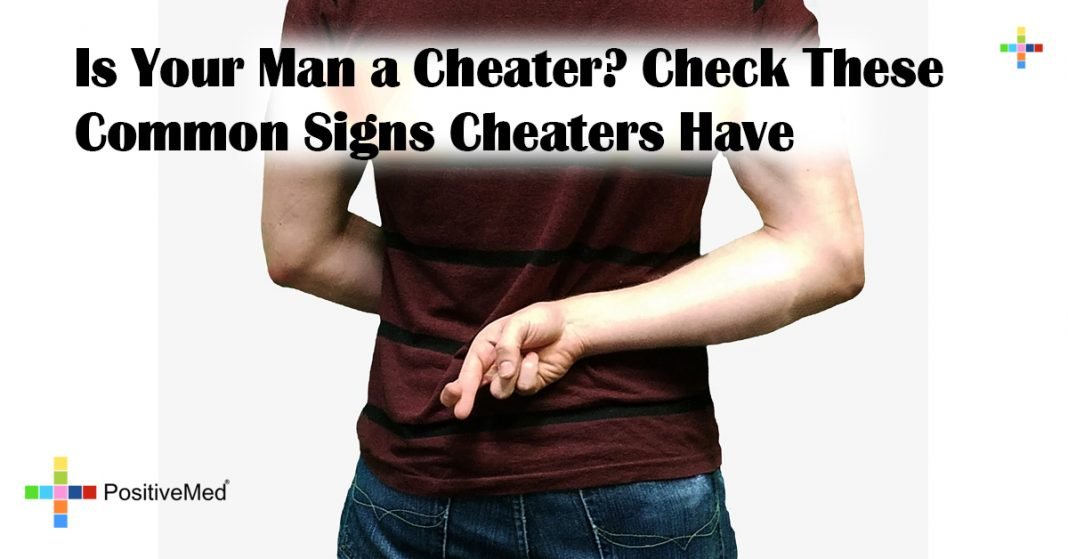 Is Your Man A Cheater Check These Common Signs Cheaters Have Positivemed 8912