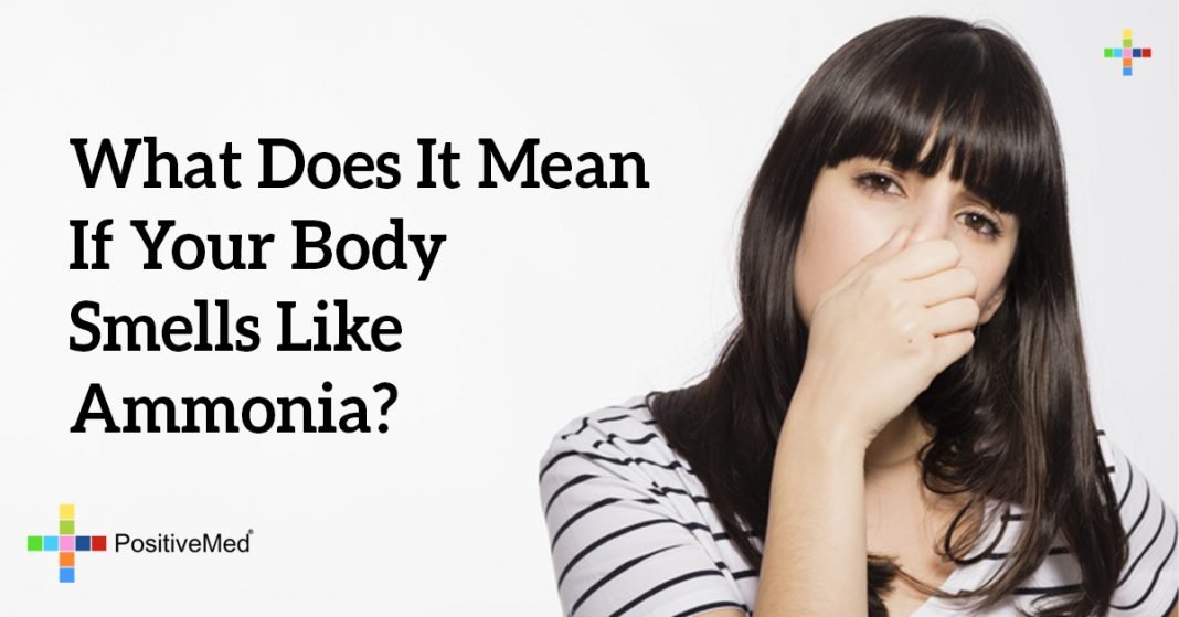 What Does It Mean If Your Body Smells Like Ammonia? PositiveMed