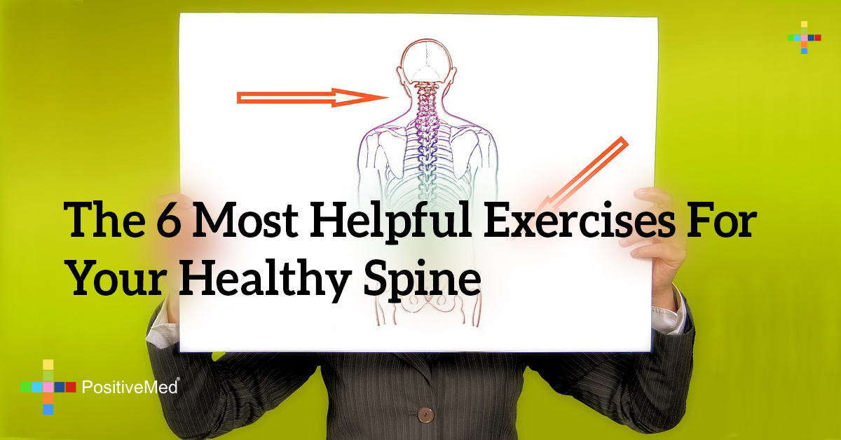 The 6 Most Helpful Exercises For Your Healthy Spine - PositiveMed