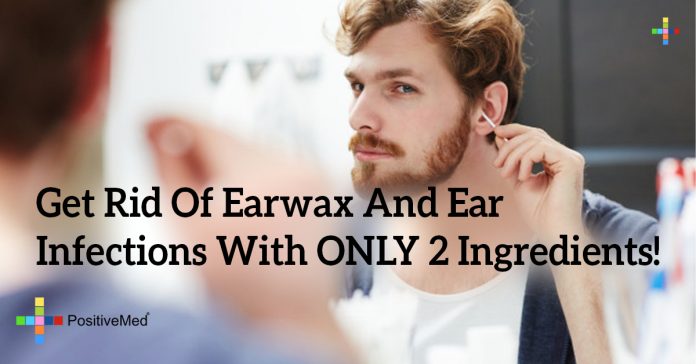 Get Rid Of Earwax And Ear Infections With ONLY 2 Ingredients! - PositiveMed