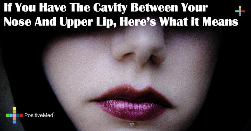 If You Have The Cavity Between Your Nose And Upper Lip, Here’s What it ...