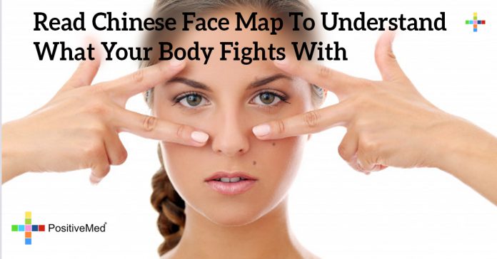 Read Chinese Face Map To Understand What Your Body Fights With